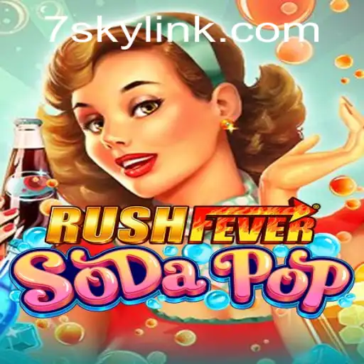 RushFeverSodaPop: A Journey Through Bubbles and Speed